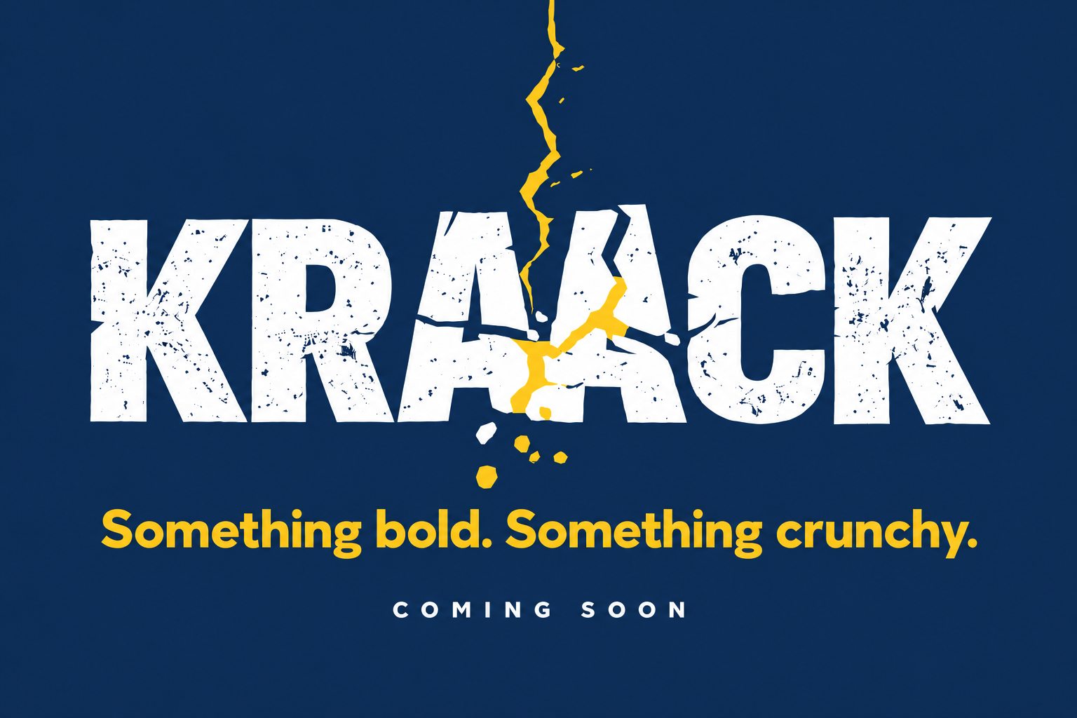 KRAACK. Something bold. Something crunchy. Coming soon. White grunge logo with a yellow lightning bolt on navy blue.